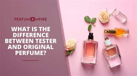 whats a tester bottle of perfume|any difference between tester perfume.